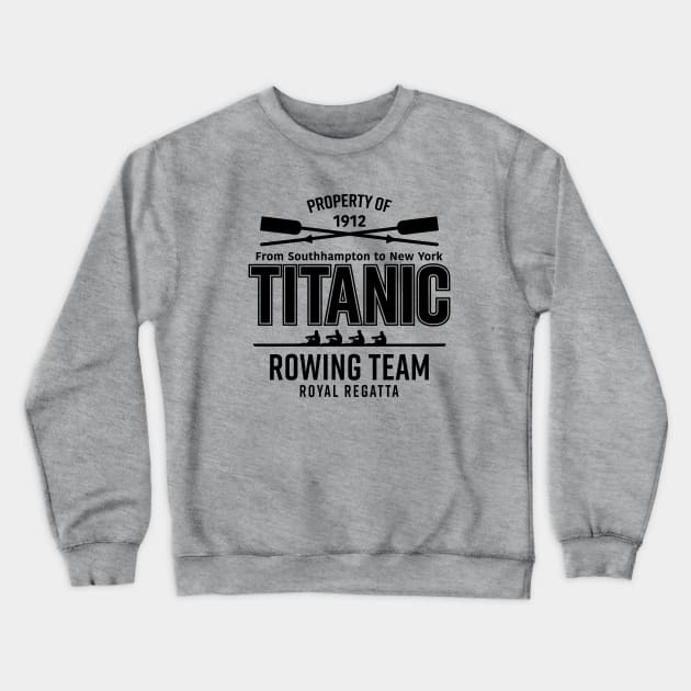 Titanic Rowing Team Crewneck Sweatshirt by Alema Art